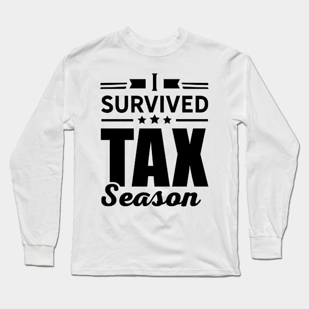 I survived tax season Long Sleeve T-Shirt by dr3shirts